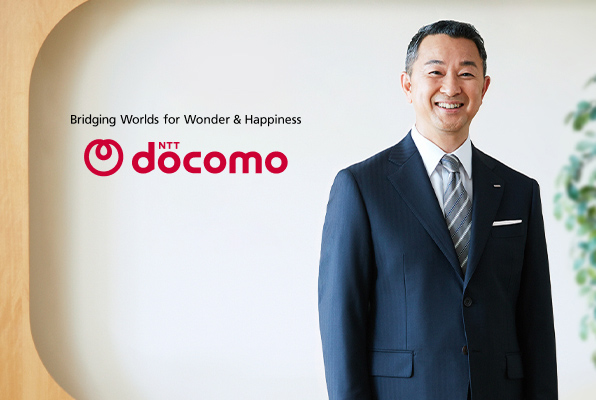 Bridging Worlds for Wonder and Happiness NTT DOCOMO