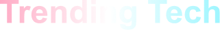 Trending Tech