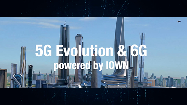 5G Evolution & 6G powered by IOWN Concept Video