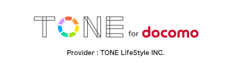 TONE for docomo (Provider : TONE LifeStyle INC.)