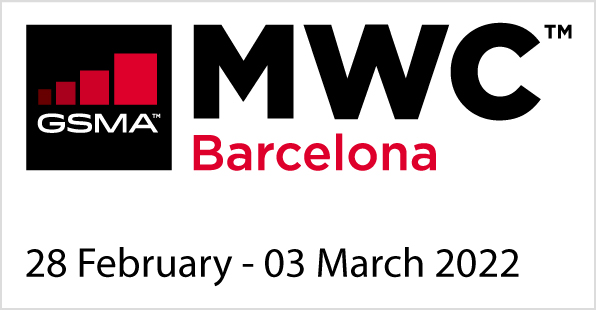 GSMA MWC Barcelona from 28 February to 03 March 2022