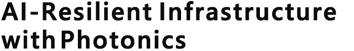 AI-Resilient Infrastructure with Photonics