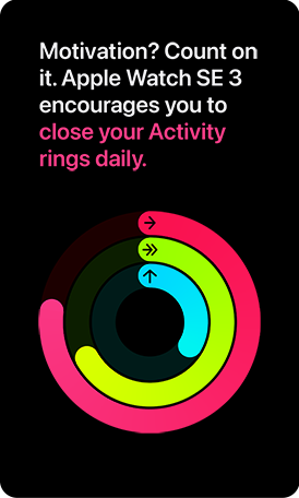 Motivation? Count on it. Apple Watch SE 3 encourages you to close your Activity rings daily.