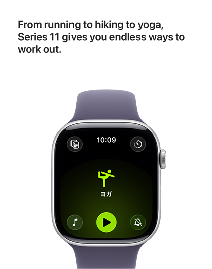 From running to hiking to yoga, Series 11 gives you endless ways to work out.