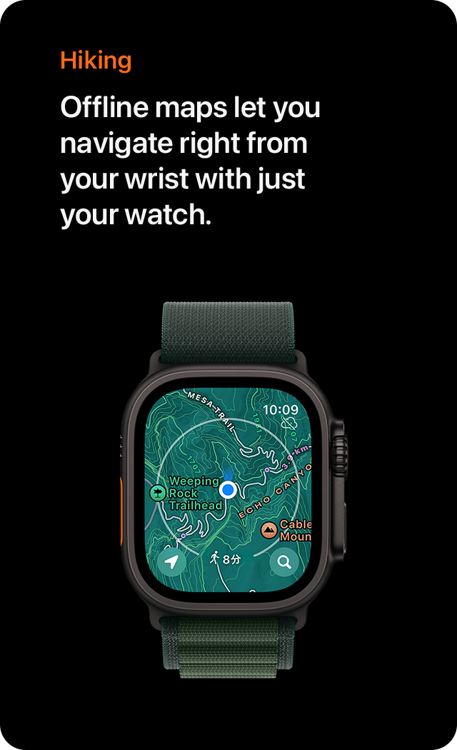 Hiking Offline maps let you navigate right from your wrist with just your watch.