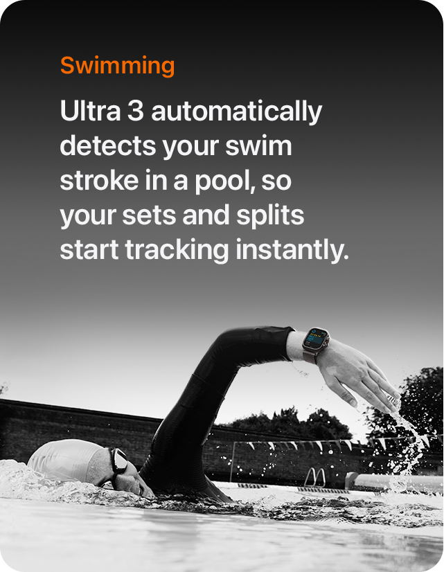 Swimming Ultra 3 automatically detects your swim stroke in a pool, so your sets and splits start tracking instantly.