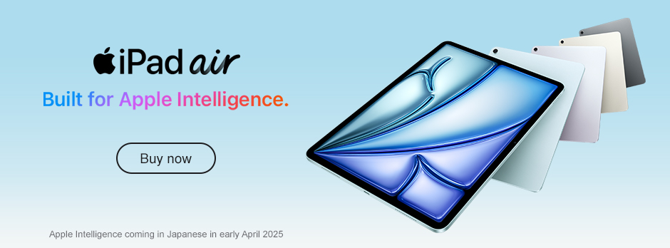 iPad Air Built for Apple Intelligence. Buy now Apple Intelligence coming in Japanese in early April 2025.
