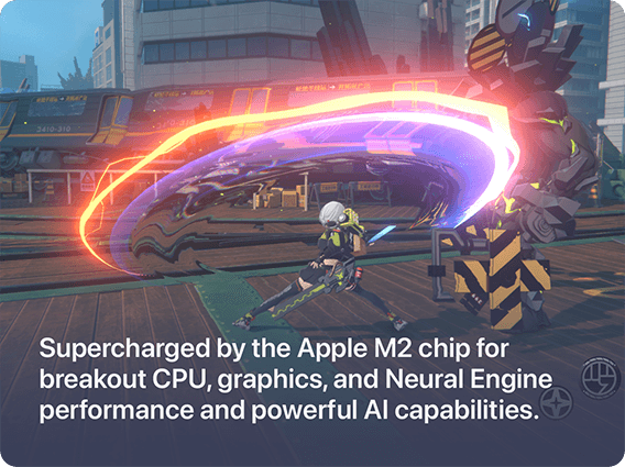 Supercharged by the Apple M2 chip for breakout CPU, graphics, and Neural Engine performance and powerful AI capabilities.