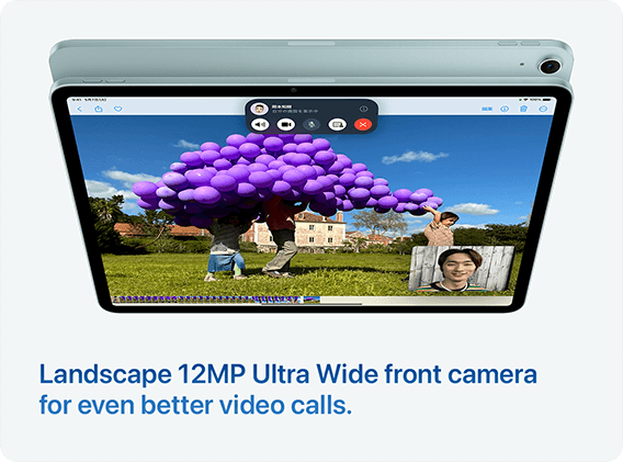 Landscape 12MP Ultra Wide front camera for even better video calls.