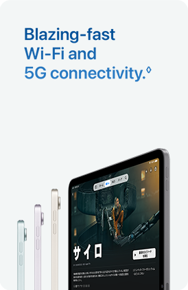 Blazing-fast Wi-Fi and 5G connectivity.&loz;