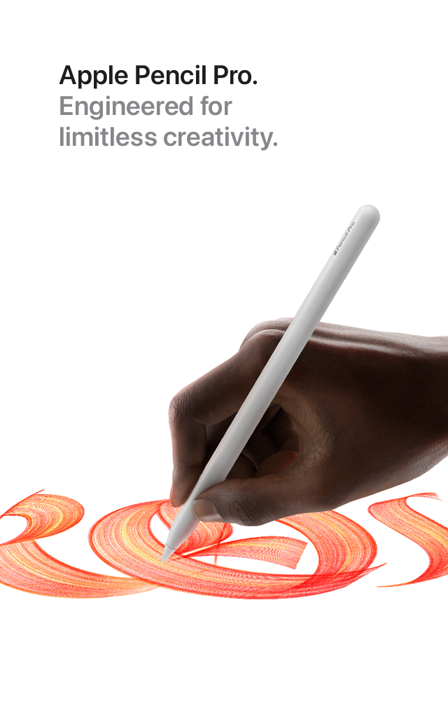 Apple Pencil Pro. Engineered for limitless creativity.