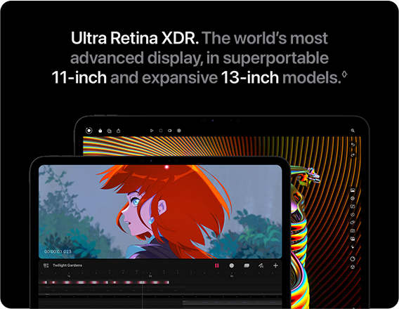 Ultra Retina XDR. The world's most advanced display, in superportable 11-inch and expansive 13-inch models.&loz;