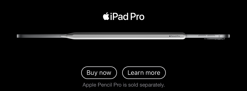 iPad Pro Buy now Learn more Apple Pencil Pro is sold separately.