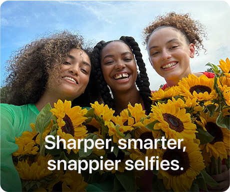 Sharper,smarter,snappier selfies.