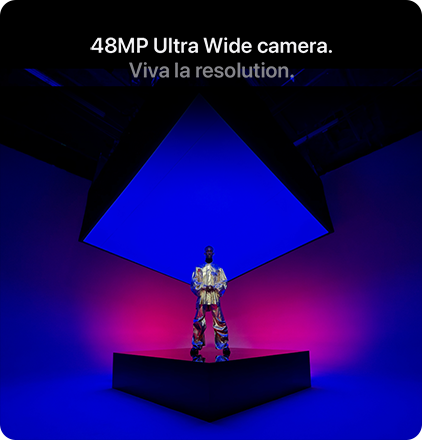 48MP Ultra Wide camera. Viva la resolution.